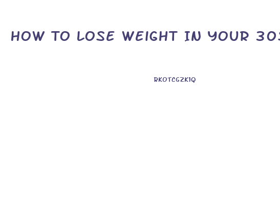 How To Lose Weight In Your 30s