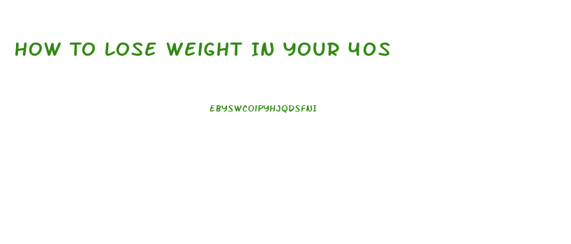 How To Lose Weight In Your 40s