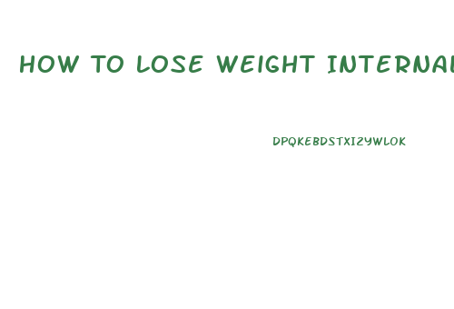 How To Lose Weight Internalize Weight Loss