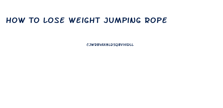 How To Lose Weight Jumping Rope