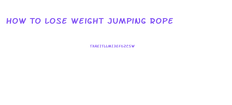 How To Lose Weight Jumping Rope