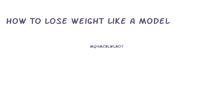 How To Lose Weight Like A Model