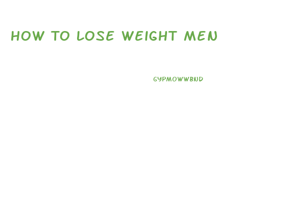 How To Lose Weight Men
