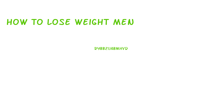 How To Lose Weight Men