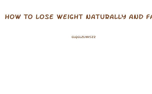 How To Lose Weight Naturally And Fast