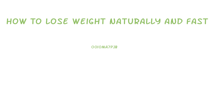 How To Lose Weight Naturally And Fast