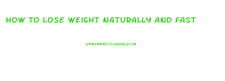 How To Lose Weight Naturally And Fast