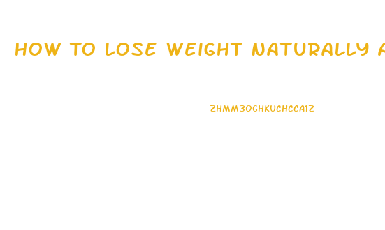 How To Lose Weight Naturally At Home