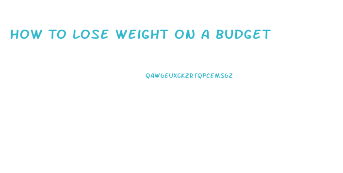 How To Lose Weight On A Budget