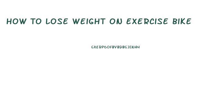 How To Lose Weight On Exercise Bike