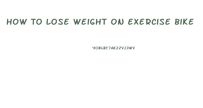 How To Lose Weight On Exercise Bike