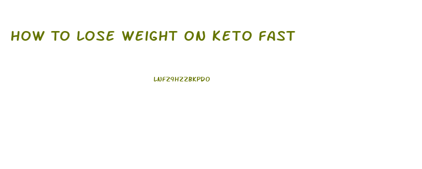 How To Lose Weight On Keto Fast