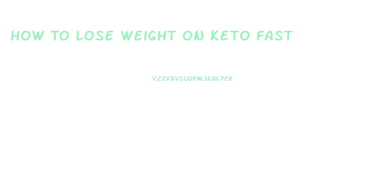 How To Lose Weight On Keto Fast