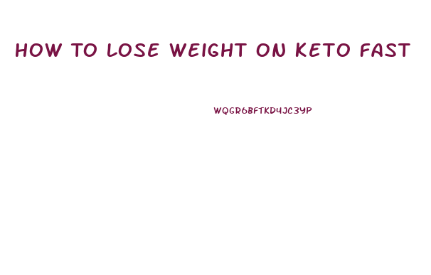 How To Lose Weight On Keto Fast