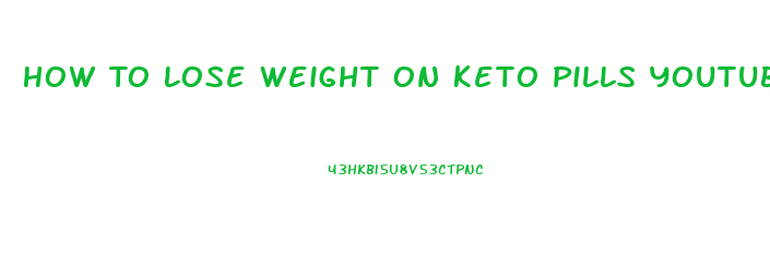 How To Lose Weight On Keto Pills Youtube