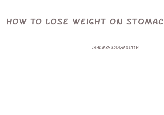 How To Lose Weight On Stomach