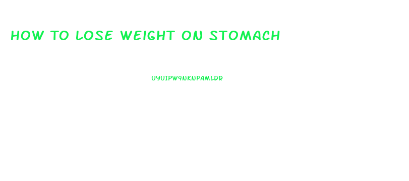 How To Lose Weight On Stomach