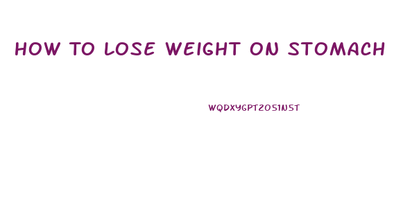 How To Lose Weight On Stomach