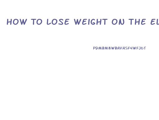 How To Lose Weight On The Elliptical