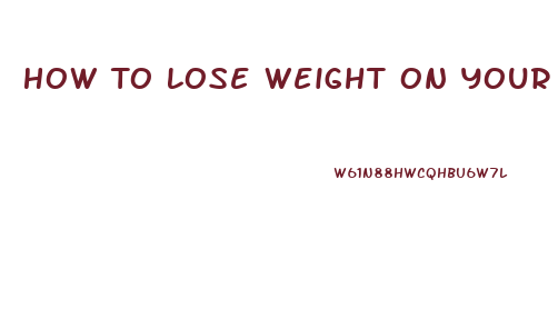 How To Lose Weight On Your Waist