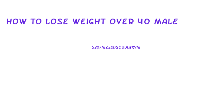 How To Lose Weight Over 40 Male