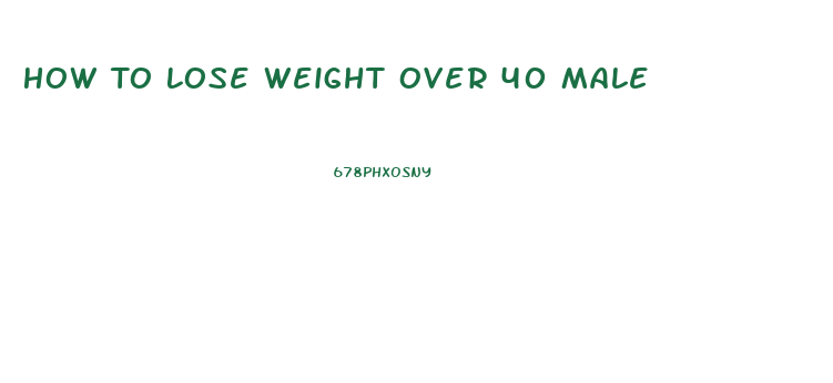 How To Lose Weight Over 40 Male