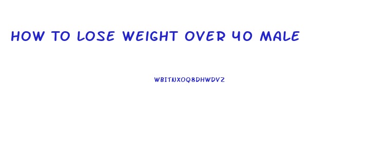 How To Lose Weight Over 40 Male