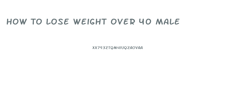 How To Lose Weight Over 40 Male