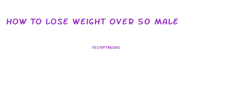 How To Lose Weight Over 50 Male