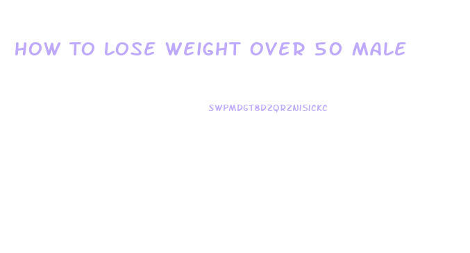 How To Lose Weight Over 50 Male