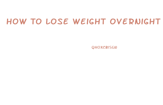 How To Lose Weight Overnight For Wrestling