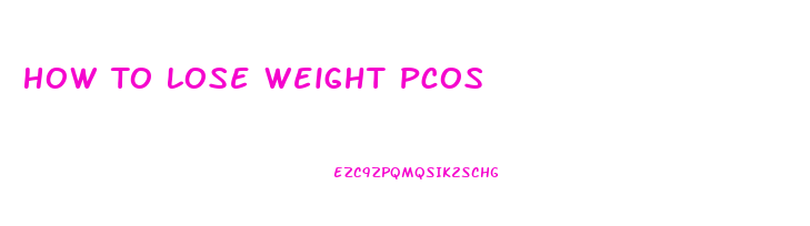 How To Lose Weight Pcos