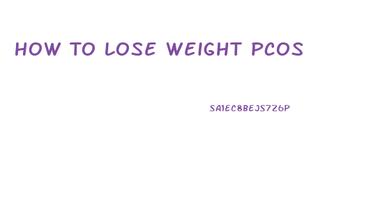 How To Lose Weight Pcos