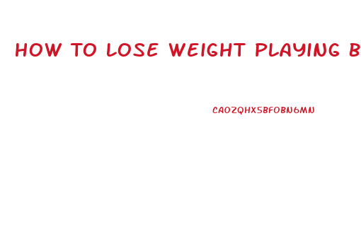 How To Lose Weight Playing Basketball