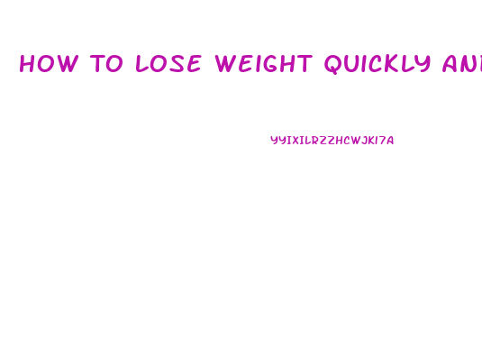 How To Lose Weight Quickly And Effectively