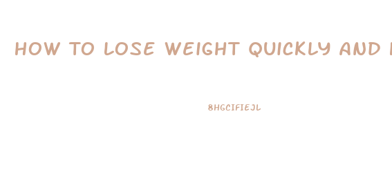 How To Lose Weight Quickly And Healthy