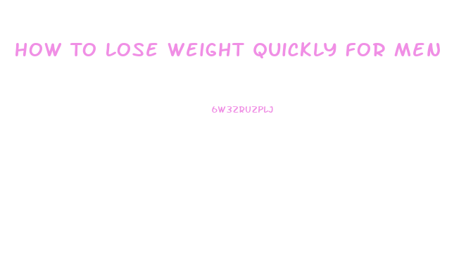 How To Lose Weight Quickly For Men