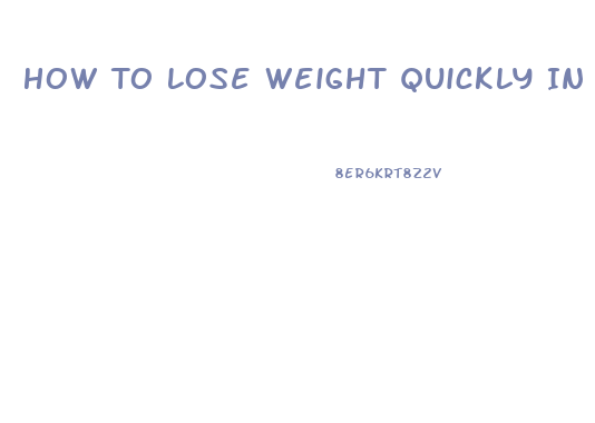 How To Lose Weight Quickly In 2 Weeks