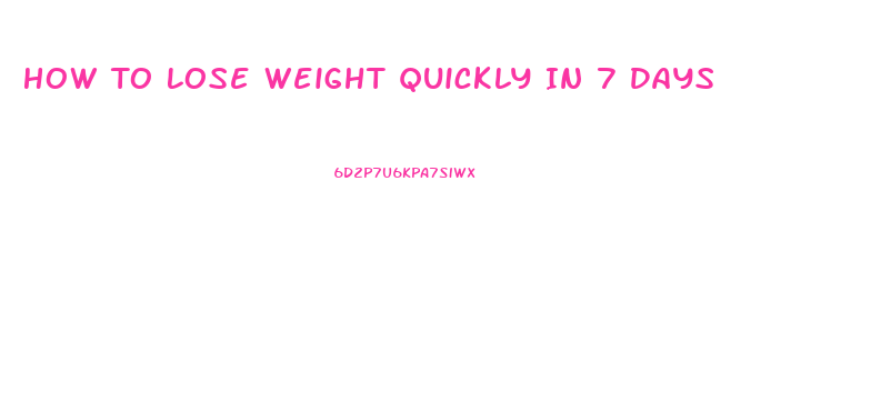 How To Lose Weight Quickly In 7 Days