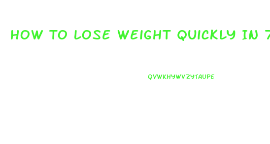 How To Lose Weight Quickly In 7 Days