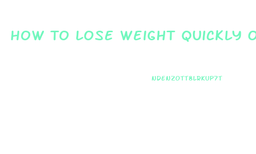 How To Lose Weight Quickly On Keto