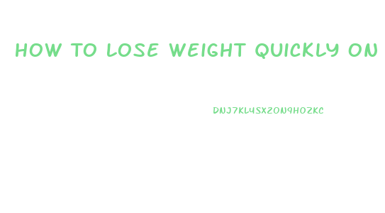 How To Lose Weight Quickly On Keto