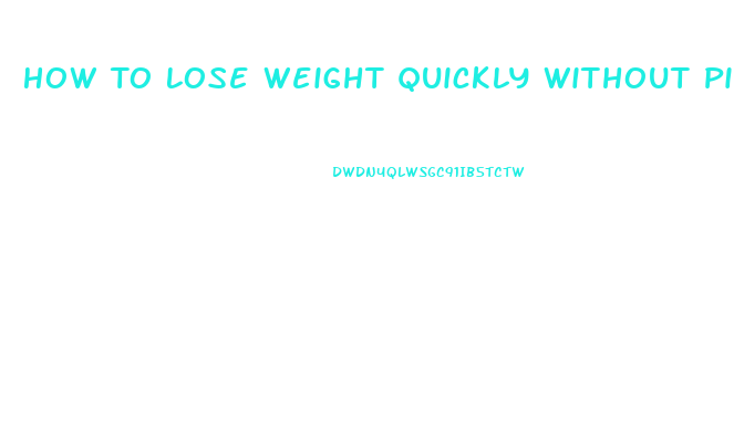 How To Lose Weight Quickly Without Pills