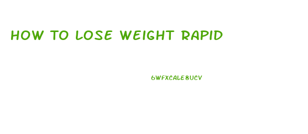 How To Lose Weight Rapid