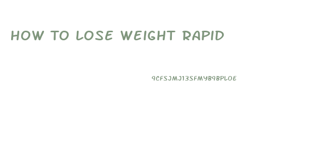 How To Lose Weight Rapid