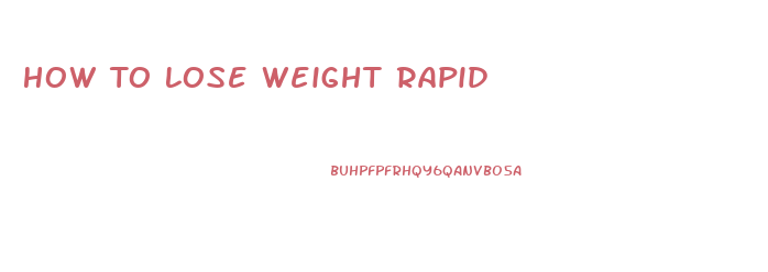 How To Lose Weight Rapid