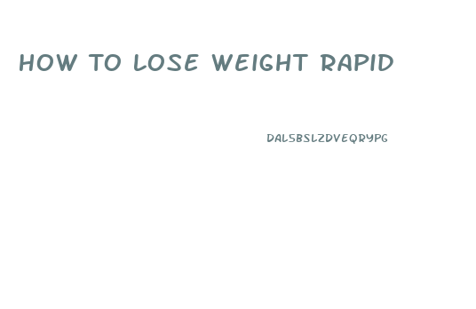 How To Lose Weight Rapid