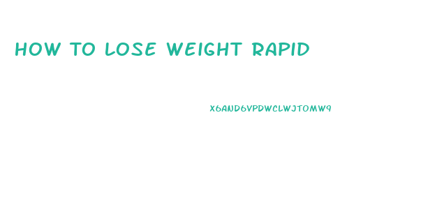 How To Lose Weight Rapid