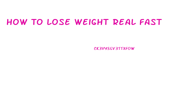 How To Lose Weight Real Fast