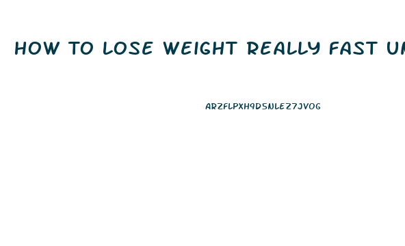 How To Lose Weight Really Fast Unhealthy